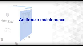 Antifreeze maintenance GoClean steam car washer