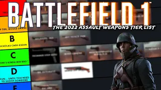 The 2022 Assault Weapons Tier List | Battlefield 1