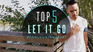 Most Emotional Dance Videos to James Bay - Let it Go #DanceOnJamesBay | TOP 5