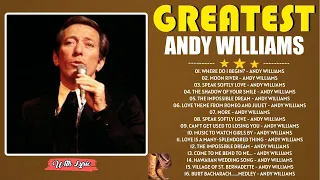 Andy Williams Greatest Hits Full Album - Best Songs Of Andy Williams 2024 - With Lyrics