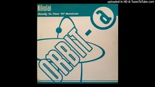 Nikolai - Ready To Flow '97 (Merlyn & Chuck Mellow Mix)