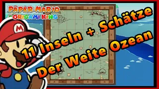 Alle 11 Inseln und Schätze!? - Paper Mario The Origami King