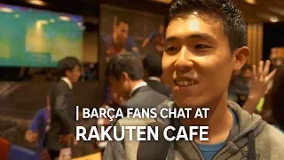 FC Barcelona Fans Chat At Rakuten Cafe