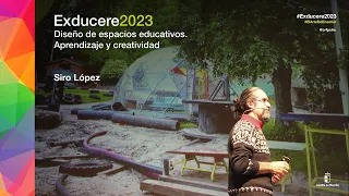 #EXDUCERE2023 - Diseño de espacios educativos... (Siro López)