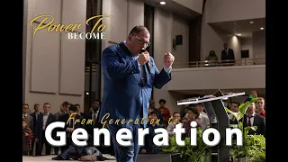 From Generation to Generation // Bro. Randy Williams // Power To Become 2022