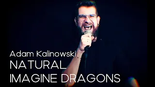 Natural - Adam Kalinowski | Imagine Dragons | rock cover |