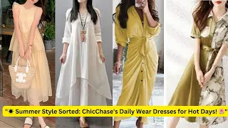 "☀️ Beat the Heat: ChicChase's Top Summer Daily Wear Dresses! 🌸"#ComfortFashion#DailyWear#ChicChase