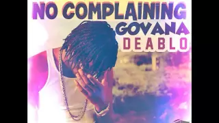 Deablo (Govana) - No Complaining - June 2015 | @GazaPriiinceEnt