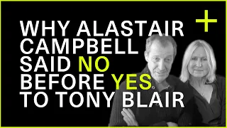 Alastair Campbell Said No To Tony Blair | Performance People