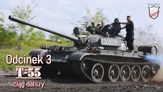 T-55 Czołg podstawowy I generacji (ciąg dalszy) #3 (EN SUBS)