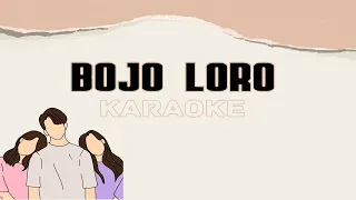 BOJO LORO KARAOKE Versi Denny Caknan, Happy Asmara dan Yeni Inka