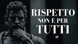 NON rispettare chi fa queste 10 cose - Stoicismo (cambiare il prima possibile)