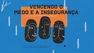 Novas Mensagens - Vencendo o Medo e a Insegurança -  Vinicius Zulato