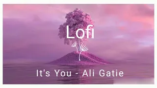 Ali Gatie - It's You || lofi remix ||