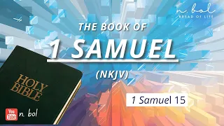 1 Samuel 15 - NKJV Audio Bible with Text (BREAD OF LIFE)