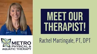 Meet Our Therapists | Dr. Rachel Martingale, PT, DPT