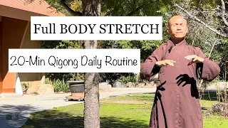 Full BODY STRETCH | 20-Min Qigong Daily Routine