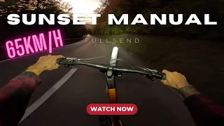 65 km/h Sunset fullsend manual
