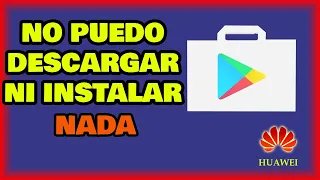 No puedo DESCARGAR ni INSTALAR Aplicaciones en mi Huawei ( Solución ) 2024