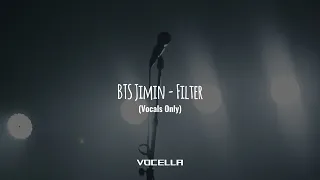Jimin of BTS - Filter (Studio Acapella/Vocals Only)