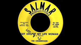 S. J. And The Crossroads - Get Out Of My Life Woman (Lee Dorsey ‎Cover)