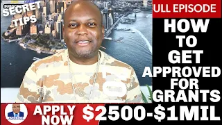 How To Get Approved For Grants | Automatic Approval Grants | $2500 to $1Million Grants