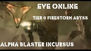 Eve Online Tier 0 Tranquil Firestorm Abyss First Frigate Run! Alpha Blaster Incursus