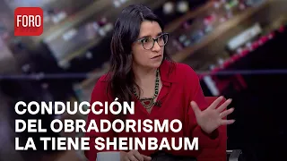 ¿Qué tanta distancia tomará Claudia Sheinbaum de López Obrador? - Es la Hora de Opinar