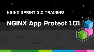 NGINX App Protect 101