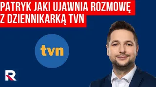 Patryk Jaki ujawnia rozmowę z dziennikarką TVN | WOLNE GŁOSY