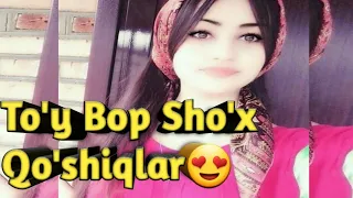 ЭНГ ШУХ ТУЙ БОП ҚУШИҚЛАР ТУПЛАМИ🎵 | ENG SHO'X TO'Y BOP QO'SHIQLAR TO'PLAMI 2021🎵