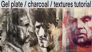 Gel plate / charcoal transfer / texture / collage