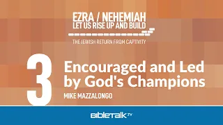 Encouraged and Led by God's Champions – Mike Mazzalongo | BibleTalk.tv