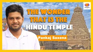 The Wonder That Is The Hindu Temple: Life and Death of a Hindu Temple | Pankaj Saxena | #SangamTalks