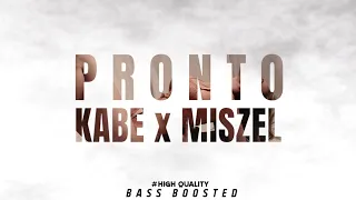 Kabe x Miszel - PRONTO (Bass Boosted) ŻE CI GŁOWE ROZ*