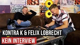 Kontra K & Felix Lobrecht: Kein Interview