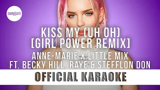 Anne-Marie x Little Mix - Kiss My (Uh Oh) [Girl Power Remix] ft. Becky Hill, RAYE & Stefflon Don