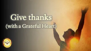 Give Thanks (with a Grateful Heart)   |   Songs of Worship   |   Emmaus Music