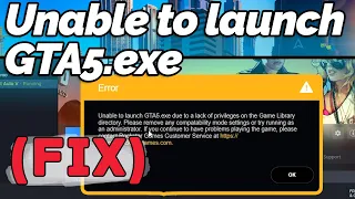 [FIX] Unable to Launch GTA5.exe Error