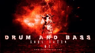 THE MOST POWERFUL DRUM AND BASS MIX---1 HOUR HARD DNB IN HQ--- Soul Eater Vol.2 Mixed by Font  2015