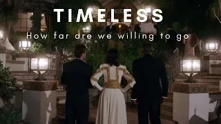 Timeless - How far are we willing to go