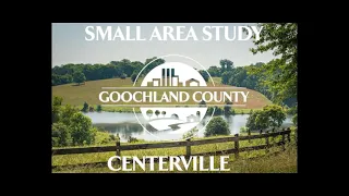 Goochland County's Centerville Village Plan Kick-Off Presentation