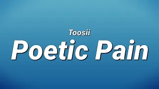 Toosii - Poetic Pain (Lyrics)