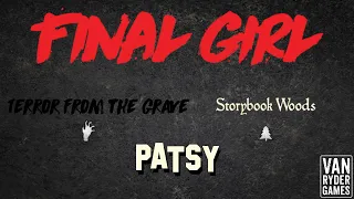 Final Girl - Patsy vs Terror from the Grave at The Storybook Woods