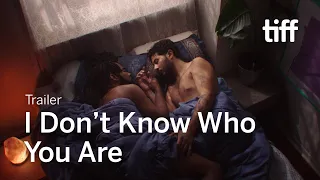 I DON'T KNOW WHO YOU ARE Trailer | TIFF 2024