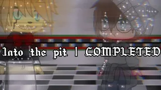 Into the Pit | COMPLETED MEP