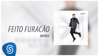 Aviões - Feito Furacão (Álbum Voando Alto) [Áudio Oficial]