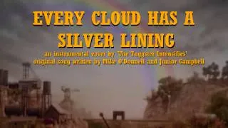 Every Cloud Has a Silver Lining - Instrumental