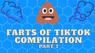 Farts of Tiktok Compilation - Part 3