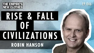 One Civilization to Rule Them All - with Robin Hanson - Ep. 046
